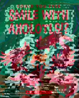 Could You Ever Smile with Axolotls!?