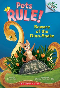 Beware of the Dino-Snake: a Branches Book (Pets Rule! #8)