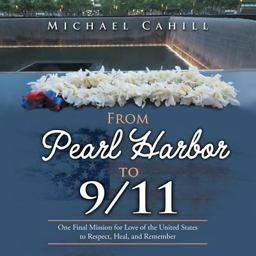 From Pearl Harbor To 9/11 From Pearl Harbor To 9/11