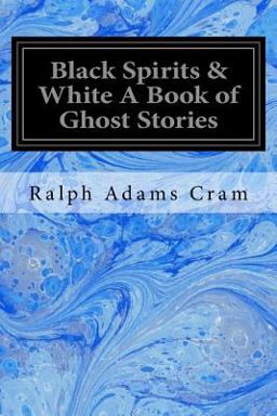 Black Spirits and White a Book of Ghost Stories