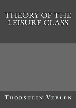 Theory of the Leisure Class