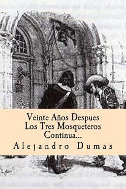 Veinte años Despues Los Tres Mosqueteros Continua (Spanish) Edition