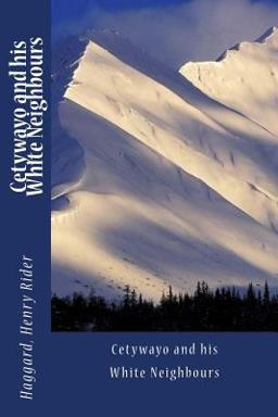 Cetywayo and His White Neighbours