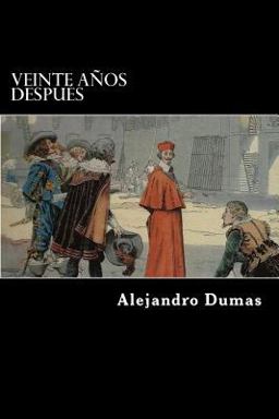 Veinte años Despues (Spanish Edition)