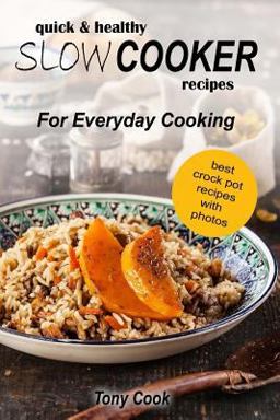 Quick and Healthy Slow Cooker Recipes for Everyday Cooking