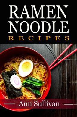 Ramen Noodle Recipes