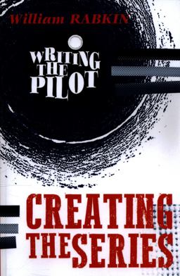 Writing the Pilot: Creating the Series
