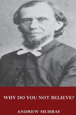 Why Do You Not Believe?