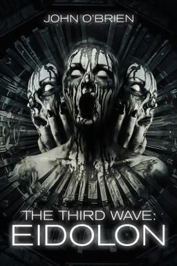 The Third Wave: Eidolon