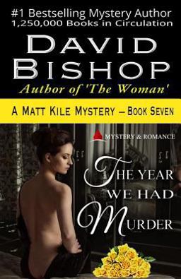 The Year We Had Murder, a Matt Kile Mystery