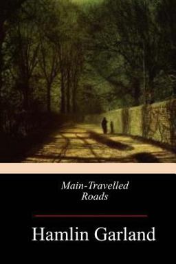 Main-Travelled Roads Main-Travelled Roads