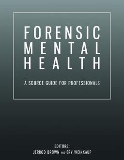 Forensic Mental Health A Source Guide for Professionals  9781547132379 Front Cover