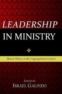 Leadership in Ministry Bowen Theory in the Congregational Context  9781547172368 Front Cover