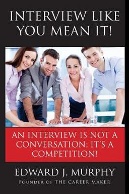 Interview Like You Mean It! Interview Like You Mean It!