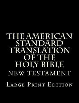 The American Standard Translation of the Holy Bible