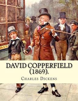 David Copperfield (1869). by Charles Dickens, Illustrated by: H. K. Browne