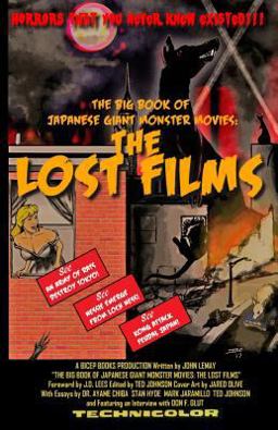 The Big Book of Japanese Giant Monster Movies: the Lost Films