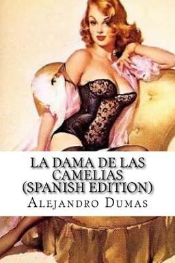 La Dama de Las Camelias (Spanish Edition)