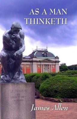 As a Man Thinketh: Updated Edition