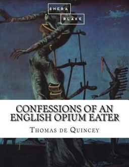 Confessions of an English Opium-Eater