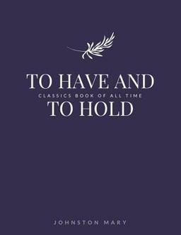 To Have and to Hold
