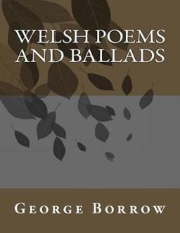 Welsh Poems and Ballads Welsh Poems and Ballads