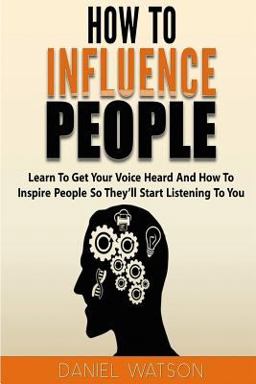 How to Influence People