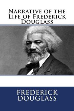 Narrative of the Life of Frederick Douglas