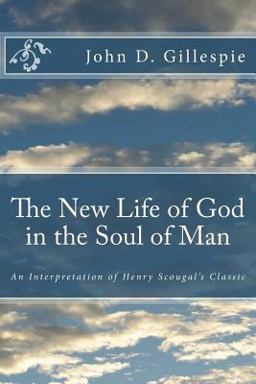 The New Life of God in the Soul of Man The New Life of God in the Soul of Man