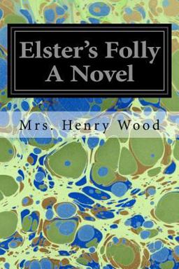 Elster's Folly a Novel Elster's Folly a Novel