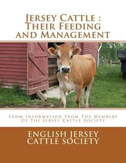 Jersey Cattle : Their Feeding and Management