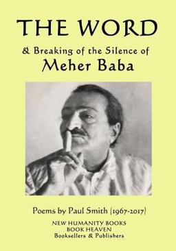 The Word and Breaking of the Silence of Meher Baba