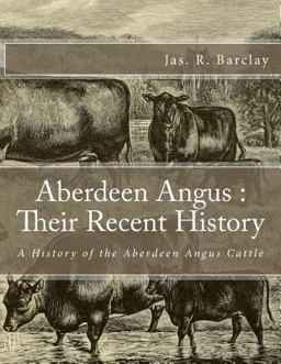 Aberdeen Angus : Their Recent History