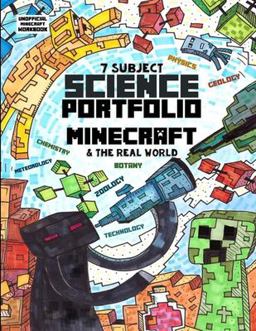 7 Subject Science Portfolio - Minecraft and the Real World