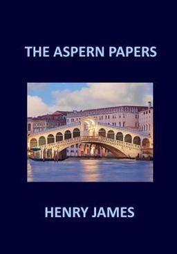 The ASPERN PAPERS Henry James