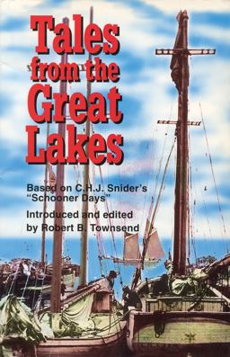 Tales from the Great Lakes Based on C. H. J. Snider's Schooner Days  9781550022346 Front Cover