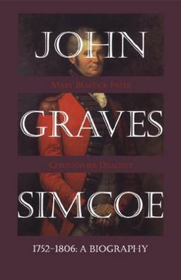 John Graves Simcoe 1752-1806 A Biography  9781550023091 Front Cover