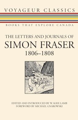 Letters and Journals of Simon Fraser, 1806-1808  9781550027136 Front Cover