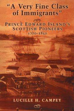 Very Fine Class of Immigrants Prince Edward Island's Scottish Pioneers, 1770-1850 2nd 9781550027716 Front Cover