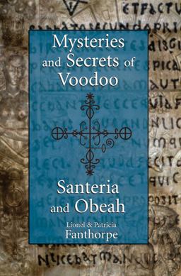 Mysteries and Secrets of Voodoo, Santeria, and Obeah  9781550027846 Front Cover