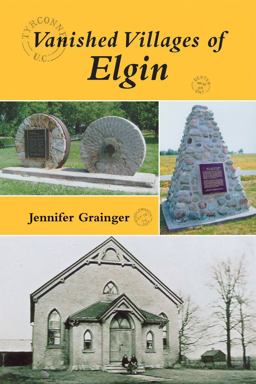 Vanished Villages of Elgin 0  9781550028126 Front Cover