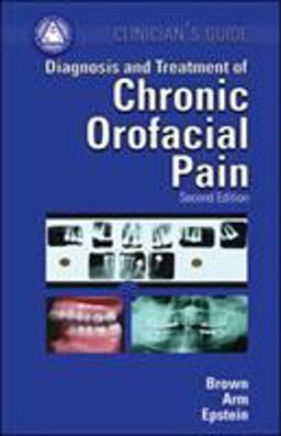 Diagnosis and Treatment of Chronic Orofacial Pain