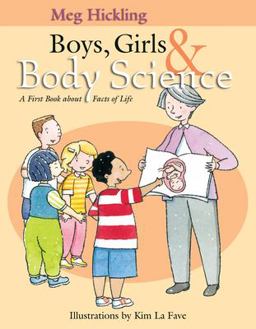 Boys, Girls and Body Science A First Book about Facts of Life  9781550172362 Front Cover