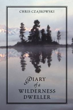 Diary of a Wilderness Dweller  9781550173574 Front Cover