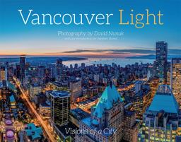 Vancouver Light Visions of a City  9781550176636 Front Cover