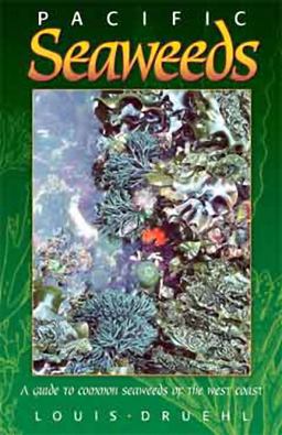 Pacific Seaweeds Updated and Expanded Edition  9781550177374 Front Cover