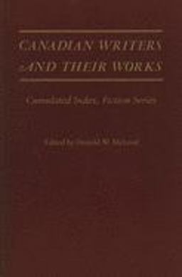 Canadian Writers and Their Works -- Fiction Series