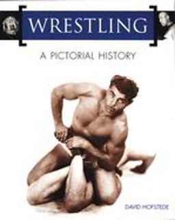 Wrestling: a Pictorial History