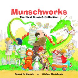 Munschworks: the First Munsch Collection
