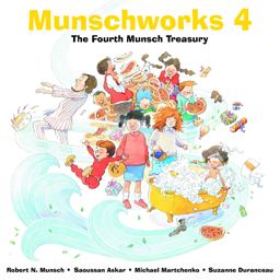 Munschworks 4: the Fourth Munsch Treasury